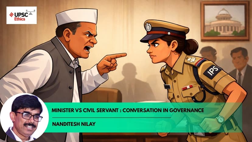 Ethics in Governance: Minister vs. Civil Servant