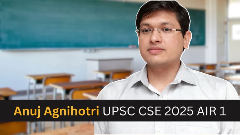 UPSC topper Anuj Agnihotri says Civil Services attracted him for its ‘dynamic nature’, enjoys stand-up comedy, cricket