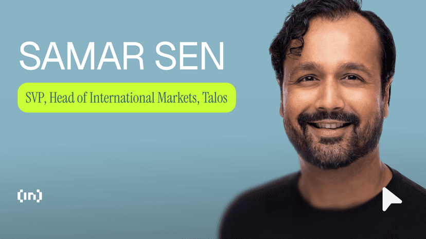 Different Speeds, Different Mandates: Talos’ Samar Sen on How Institutions Approach Digital Assets