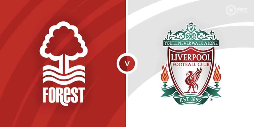 Premier League: Nottingham Forest vs Liverpool Match Preview