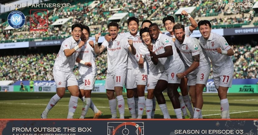 #KLUpod | K League 1 Round 1 Recap + Round 2 Preview [From Outside The Box]