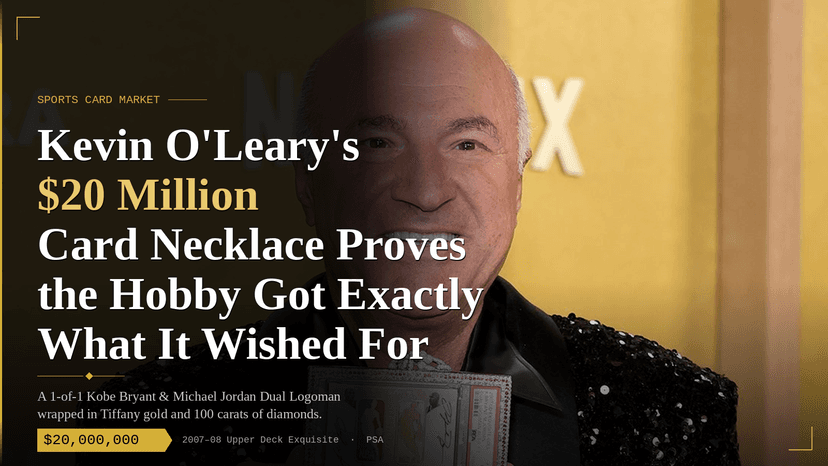 Kevin O’Leary’s $20 Million Card Necklace Proves the Hobby Got Exactly What It Wished For