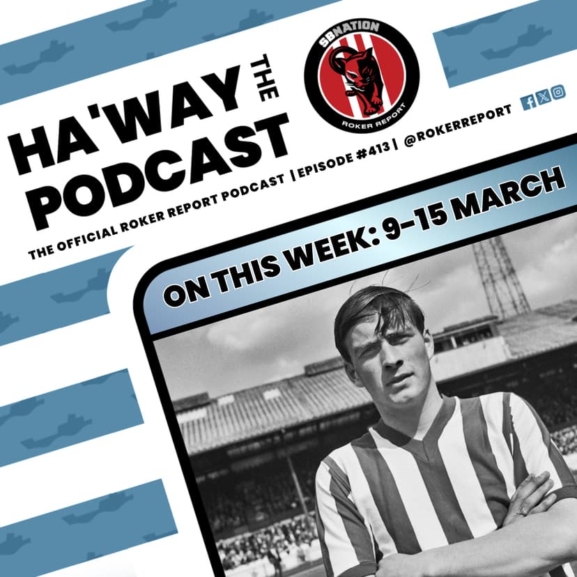 Haway The Podcast | ON THIS WEEK | 9-15 March | Brazil At Roker Park | Mudslides At Wigan!