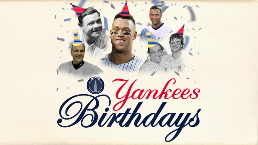 Introducing the Yankees Birthday Series
