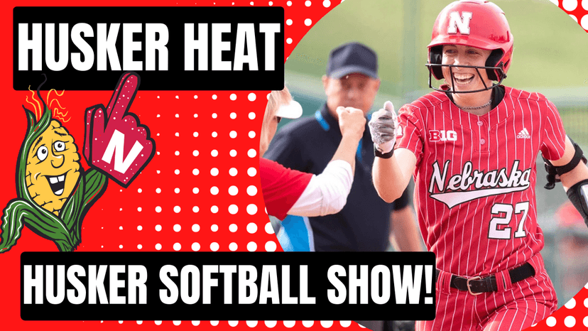 HUSKER HEAT – The Corn Nation Softball Show: A 3-1 Oklahoma Weekend & Imaginary Weather