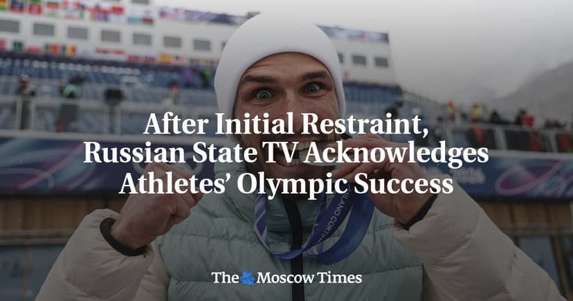 Russian State TV Acknowledges Athletes' Olympic Success After Initial Restraint