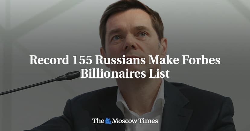 Record 155 Russians Make Forbes Billionaires List