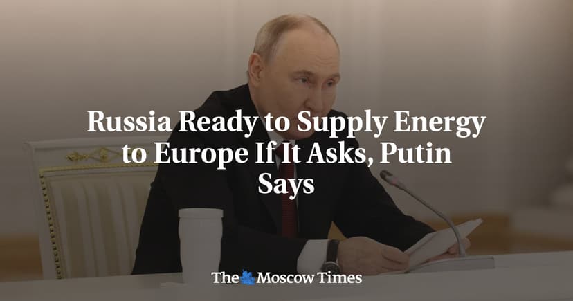 Russia Offers Long-Term Oil and Gas Supply to Europe