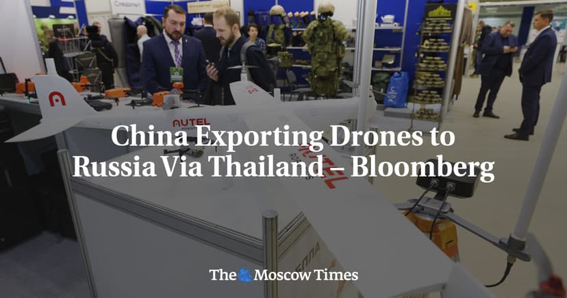 China Exporting Drones to Russia Via Thailand
