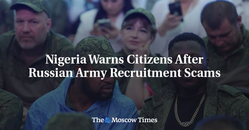 Nigeria Warns Citizens Against Russian Army Recruitment Scams