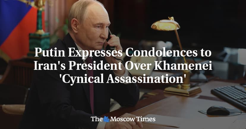 Putin Expresses Condolences to Iran's President Over Khamenei 'Assassination'