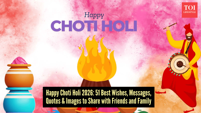 Happy Choti Holi 2026: 51 best Holi wishes, messages, quotes and images to share