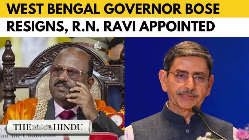 West Bengal Governor C.V. Ananda Bose resigns, R.N. Ravi appointed as replacement