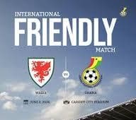 Ghana to face Wales in Cardiff as World Cup preparations intensify