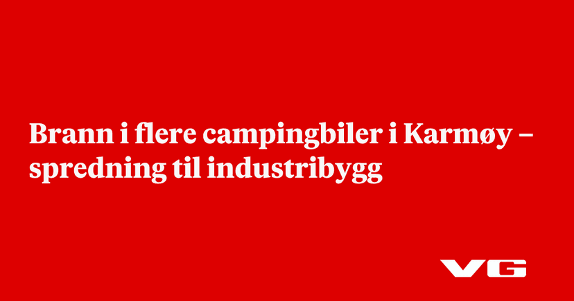 Fire Engulfs Multiple Camper Vans and Spreads to Industrial Building in Norway