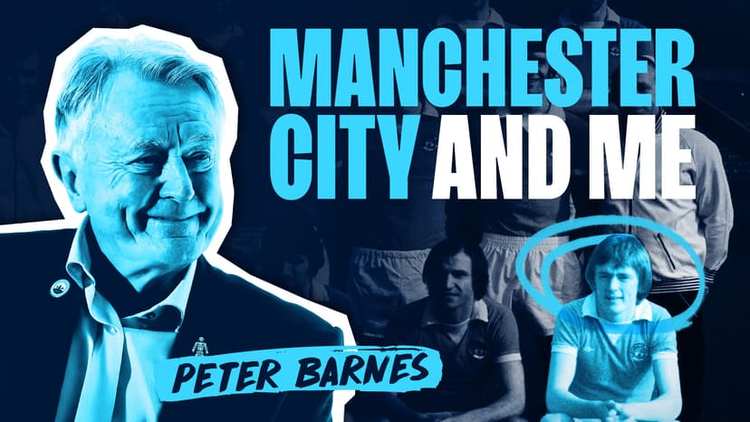Manchester City and Me: Peter Barnes - It was the best weekend of my life!