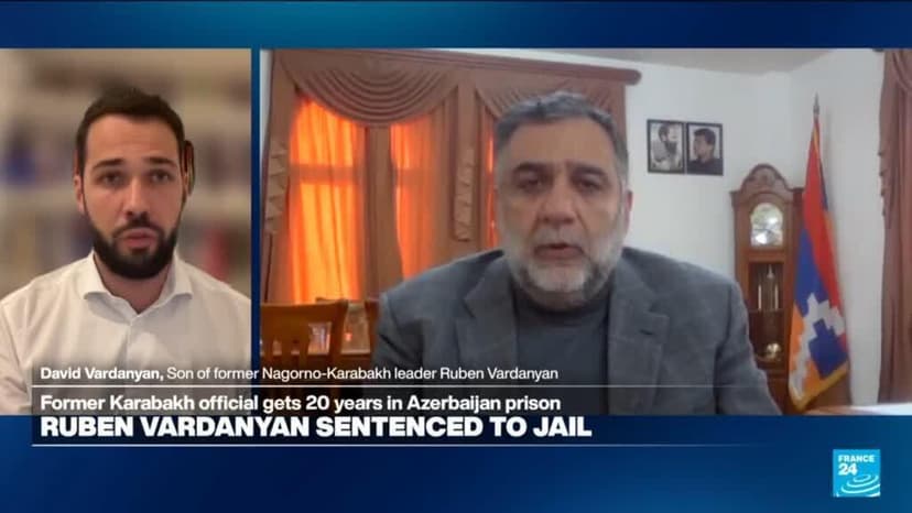 Ruben Vardanyan Sentenced to 20 Years in Azerbaijani Prison